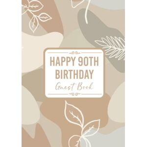 three over eight classic 90th Birthday Guest Book: Happy Birthday Message Book. For Messages from Friends & Family. Keepsake Party Memory Book for 90 Year Old. Modern Boho Pattern Design 7x10" Hardcover three over eight classic 90th Birthday Guest Book: Happy Birthday Message Book. For Messages from Friends & Family. Keepsake Party Memory Book for 90 Year Old. Modern Boho Pattern Design 7x10" Hardcover