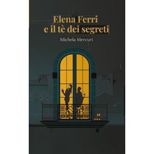 Mercuri, Michela Elena Ferri e il tè dei segreti: “Un cozy mystery italiano tra segreti, colpi di scena e un’investigatrice che non voleva esserlo” Mercuri, Michela Elena Ferri e il tè dei segreti: “Un cozy mystery italiano tra segreti, colpi di scena e un’investigatrice che non voleva esserlo”