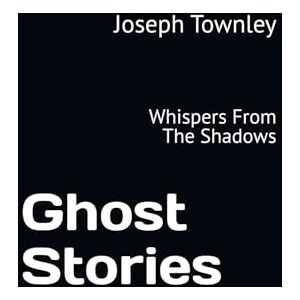 Lee Ghost Stories: Whispers From The Shadows Lee Ghost Stories: Whispers From The Shadows