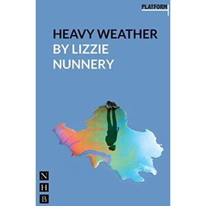 Lizzie Nunnery Heavy Weather: (NHB Platform Play) (Platform Plays) Lizzie Nunnery Heavy Weather: (NHB Platform Play) (Platform Plays)