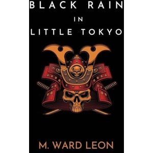 Leon, M Ward Black Rain In Little Tokyo Leon, M Ward Black Rain In Little Tokyo