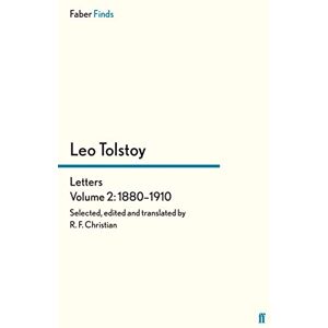 Tolstoy, Leo Letters Volume 2: 1880-1910 (Leo Tolstoy, Diaries and Letters) Tolstoy, Leo Letters Volume 2: 1880-1910 (Leo Tolstoy, Diaries and Letters)
