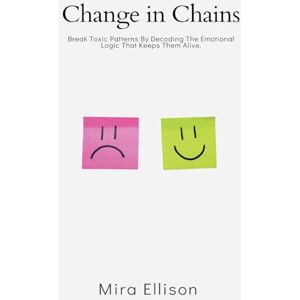 Ellison, Mira Lexington and Concord A Camera Impression (Edition1): Break Toxic Patterns By Decoding The Emotional Logic That Keeps Them Alive. Ellison, Mira Lexington and Concord A Camera Impression (Edition1): Break Toxic Patterns By Decoding The Emotional Logic That Keeps Them Alive.