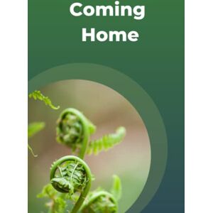 Morrison, Daniel Coming Home: Mapping and Shaping your Autonomic Nervous System Morrison, Daniel Coming Home: Mapping and Shaping your Autonomic Nervous System