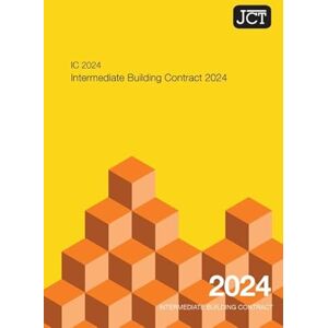 JCT Intermediate Building Contract 2024 (IC) JCT Intermediate Building Contract 2024 (IC)