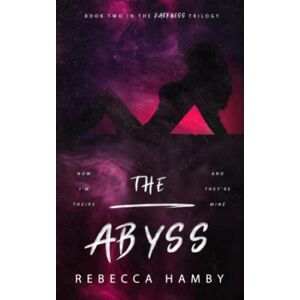 Hamby, Rebecca The Abyss: Book Two in The Darkness Trilogy Hamby, Rebecca The Abyss: Book Two in The Darkness Trilogy