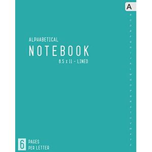 Grace, Emily Alphabetical Notebook 8.5 x 11: 6 Pages per Letter Lined-Journal Organizer Large with A-Z Tabs Printed Minimalist Design Teal Grace, Emily Alphabetical Notebook 8.5 x 11: 6 Pages per Letter Lined-Journal Organizer Large with A-Z Tabs Printed Minimalist Design Teal
