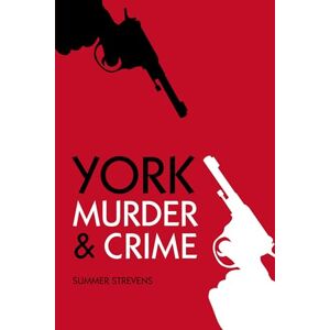 Strevens, Summer York Murders (Murder & Crime) (Murder & Crime) Strevens, Summer York Murders (Murder & Crime) (Murder & Crime)
