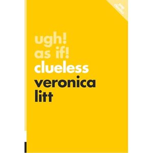 Veronica Litt Ugh! As If!: Clueless: Volume 15 (Pop Classics) Veronica Litt Ugh! As If!: Clueless: Volume 15 (Pop Classics)