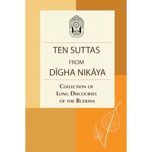 Association, Burma Pitaka Ten Suttas from Digha Nikaya: Collection of Long Discourses of the Buddha Association, Burma Pitaka Ten Suttas from Digha Nikaya: Collection of Long Discourses of the Buddha