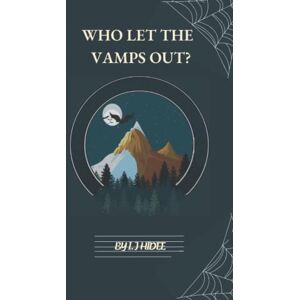 Hidee, I.J Who Let the Vamps Out? Hidee, I.J Who Let the Vamps Out?
