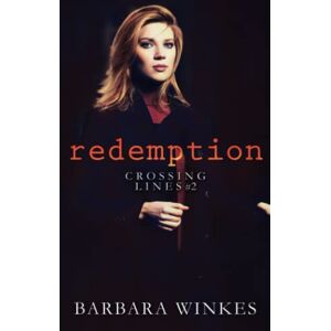 Winkes, Barbara Redemption: 2 (Crossing Lines) Winkes, Barbara Redemption: 2 (Crossing Lines)