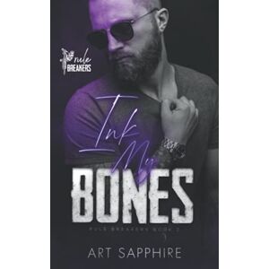 Sapphire Ink My Bones: A MM Romance (Rule Breakers Book 2) Sapphire Ink My Bones: A MM Romance (Rule Breakers Book 2)