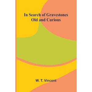 Vincent Lives of the Most Eminent Painters Sculptors and Architects (Volume 02) Berna to Michelozzo Michelozzi (Edition1) Vincent Lives of the Most Eminent Painters Sculptors and Architects (Volume 02) Berna to Michelozzo Michelozzi (Edition1)