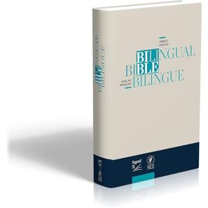 Segond 21 Bible bilingue français/anglais, /NLT: couverture rigide, beige et bleue Segond 21 Bible bilingue français/anglais, /NLT: couverture rigide, beige et bleue
