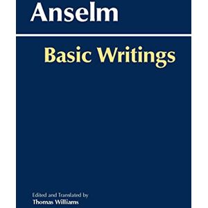 Anselm : Basic Writings Anselm : Basic Writings