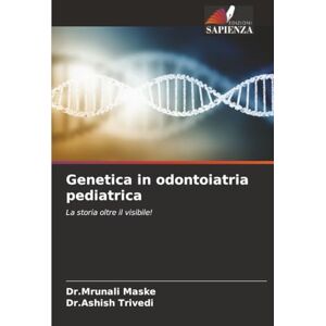 Maske, Dr.Mrunali Genetica in odontoiatria pediatrica: La storia oltre il visibile! Maske, Dr.Mrunali Genetica in odontoiatria pediatrica: La storia oltre il visibile!