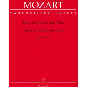 Wolfgang Amadeus Mozart Duets for Violin and Viola K.423, K.424 Wolfgang Amadeus Mozart Duets for Violin and Viola K.423, K.424