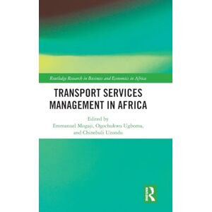 Transport Services Management in Africa (Routledge Research on African Economics) Transport Services Management in Africa (Routledge Research on African Economics)