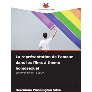 Silva La représentation de l'amour dans les films à thème homosexuel: Un extrait de 1979 à 2009 Silva La représentation de l'amour dans les films à thème homosexuel: Un extrait de 1979 à 2009