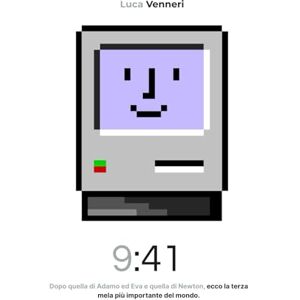 Venneri, Luca 9:41 La storia di Apple: Dopo quella di Adamo ed Eva e quella di Newton, ecco la terza mela più importante al mondo. Venneri, Luca 9:41 La storia di Apple: Dopo quella di Adamo ed Eva e quella di Newton, ecco la terza mela più importante al mondo.