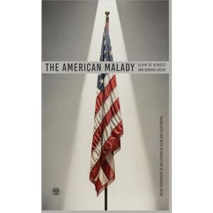 de Benoist, Alain The American Malady de Benoist, Alain The American Malady