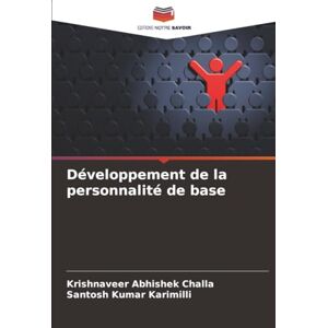 Challa, Krishnaveer Abhishek Développement de la personnalité de base Challa, Krishnaveer Abhishek Développement de la personnalité de base