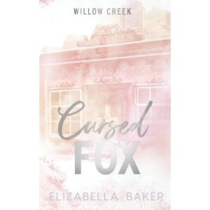 Baker, Elizabella Cursed Fox- Small Town Special Edition (Willow Creek Security) Baker, Elizabella Cursed Fox- Small Town Special Edition (Willow Creek Security)