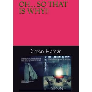 Hamer, Mr Simon OH... SO THAT IS WHY!! Hamer, Mr Simon OH... SO THAT IS WHY!!