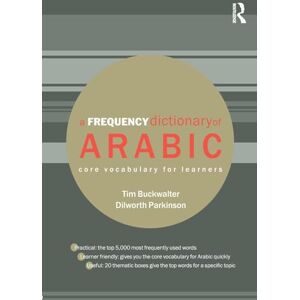 Buckwalter, Tim A Frequency Dictionary of Arabic: Core Vocabulary for Learners (Routledge Frequency Dictionaries) Buckwalter, Tim A Frequency Dictionary of Arabic: Core Vocabulary for Learners (Routledge Frequency Dictionaries)
