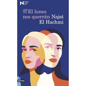 El Hachmi, Najat El Lunes Nos Querraan: Premio Nadal de Novela 2021 (Áncora & Delfín) El Hachmi, Najat El Lunes Nos Querraan: Premio Nadal de Novela 2021 (Áncora & Delfín)