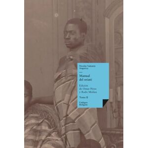 Angarica, Nicolás Valentín Manual del oriaté: Tomo II (Religión) Angarica, Nicolás Valentín Manual del oriaté: Tomo II (Religión)