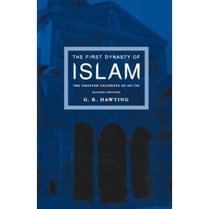 Hawting, G. R The First Dynasty of Islam: The Umayyad Caliphate AD 661-750 Hawting, G. R The First Dynasty of Islam: The Umayyad Caliphate AD 661-750