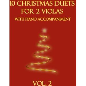 Dockery, B. C. 10 Christmas Duets for 2 Violas with Piano Accompaniment: Vol. 2 Dockery, B. C. 10 Christmas Duets for 2 Violas with Piano Accompaniment: Vol. 2