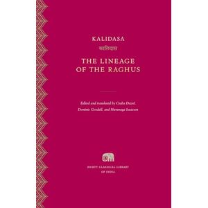 Kalidasa The Lineage of the Raghus: 38 (Murty Classical Library of India) Kalidasa The Lineage of the Raghus: 38 (Murty Classical Library of India)