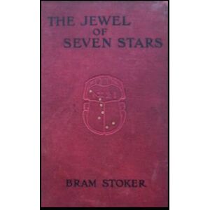 stoker, Bram the jewel of seven stars bram stoker annotated edition stoker, Bram the jewel of seven stars bram stoker annotated edition