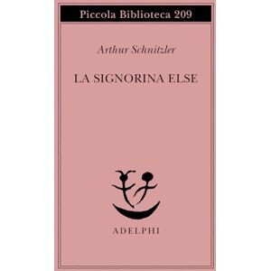 Schnitzler, Arthur La signorina Else Schnitzler, Arthur La signorina Else