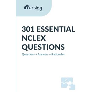 Haws, Jon 301 NCLEX Practice Questions, Answers, and Rationales by NURSING.com: Comprehensive Questions Covering the 77 Must-Know Topics for NCLEX-RN & ... Book Series (NCLEX Practice Question Books) Haws, Jon 301 NCLEX Practice Questions, Answers, and Rationales by NURSING.com: Comprehensive Questions Covering the 77 Must-Know Topics for NCLEX-RN & ... Book Series (NCLEX Practice Question Books)
