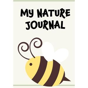 Johnson, Cheryl My Nature Journal Kids Activity Book: What will your child discover when they head out for an adventure in nature? Johnson, Cheryl My Nature Journal Kids Activity Book: What will your child discover when they head out for an adventure in nature?