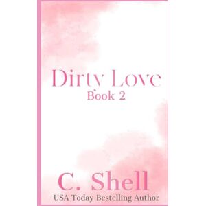Shell, C. Dirty Love: Sweet Revenge (Discreet Series) Shell, C. Dirty Love: Sweet Revenge (Discreet Series)
