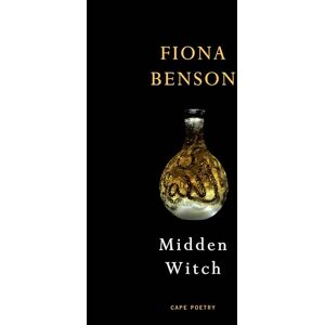 Benson, Fiona Midden Witch: From the Forward Prize-winning poet Benson, Fiona Midden Witch: From the Forward Prize-winning poet