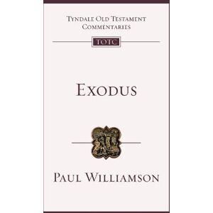 Williamson, Paul R. Exodus: An Introduction and Commentary (Tyndale Old Testament Commentary) Williamson, Paul R. Exodus: An Introduction and Commentary (Tyndale Old Testament Commentary)
