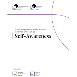 Science Labs, Life Management ILMS Concept Documentation Standard Self-Awareness (WeS-SAW-CDS-25) Science Labs, Life Management ILMS Concept Documentation Standard Self-Awareness (WeS-SAW-CDS-25)