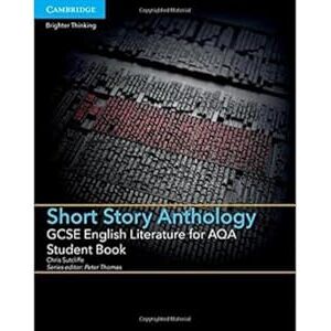 Sutcliffe, Chris GCSE English Literature for AQA Short Story Anthology Student Book (GCSE English Literature AQA) Sutcliffe, Chris GCSE English Literature for AQA Short Story Anthology Student Book (GCSE English Literature AQA)