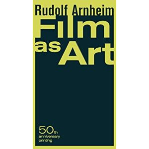 Arnheim, Rudolf Film as Art, 50th Anniversary Printing Arnheim, Rudolf Film as Art, 50th Anniversary Printing