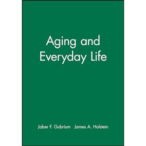 Gubrium, Gubrium Aging & Everyday Life P (Wiley Blackwell Readers in Sociology) Gubrium, Gubrium Aging & Everyday Life P (Wiley Blackwell Readers in Sociology)