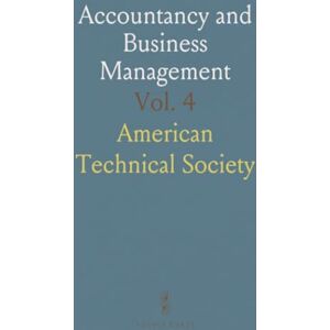 American Technical, Society Accountancy and Business Management: Principles of Bookkeeping, Auditing, Business Law, and Management American Technical, Society Accountancy and Business Management: Principles of Bookkeeping, Auditing, Business Law, and Management