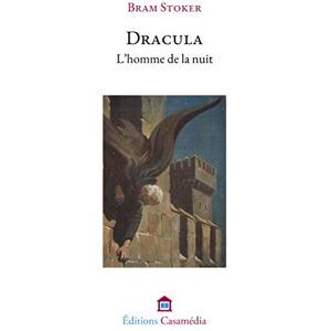 Stoker, Bram Dracula: L'homme de la nuit Stoker, Bram Dracula: L'homme de la nuit