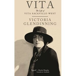 Glendinning, Victoria Vita: The Life of Vita Sackville-West Glendinning, Victoria Vita: The Life of Vita Sackville-West