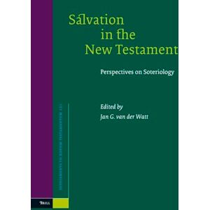 Watt, Jan G. van der Salvation in the New Testament: Perspectives on Soteriology: 121 (Novum Testamentum, Supplements, 121) Watt, Jan G. van der Salvation in the New Testament: Perspectives on Soteriology: 121 (Novum Testamentum, Supplements, 121)
